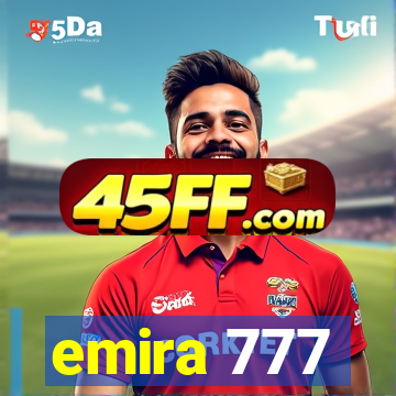 emira 777